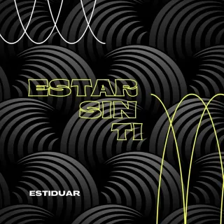 Cover of Estar sin ti by Estiduar